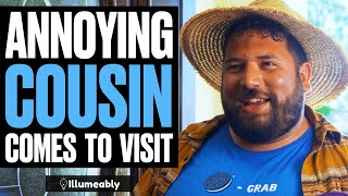 ANNOYING Cousin Comes To Visit, What Happens Is Shocking | Illumeably