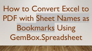 Download the video "How to Convert Excel to PDF with Sheet Names as Bookmarks Using GemBox.Spreadsheet"