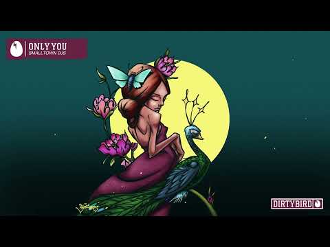 Smalltown DJs - Only You [DIRTYBIRD]