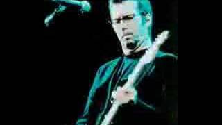 Eric Clapton - Say What You Will