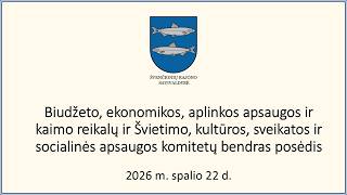 Švenčionių rajono savivaldybės tarybos komitetų bendras posėdis 2026-10-22