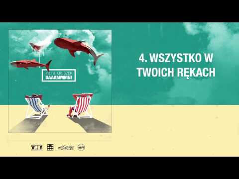 Piłi x Kruszek - Wszystko w Twoich Rękach / DAAAMMMN!