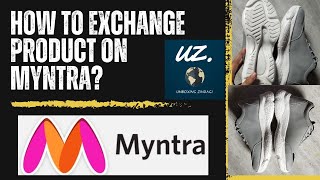 HOW TO EXCHANGE PRODUCT ON MYNTRA | WOMEN SNEAKERS REVIEW | EXCHANGE PRODUCT ON MYNTRA
