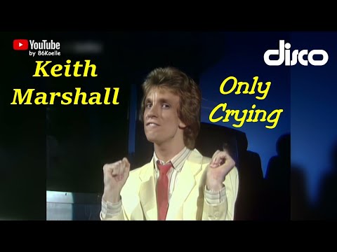 Keith Marshall - Only Crying (17.08.1981)