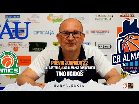 Previa Tino Ugidos - J32 - TAU Castelló vs CB Almansa con AFANION