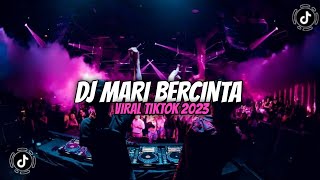 Download lagu DJ MARI BERCINTA VIRAL TIKTOK 2023 mp3