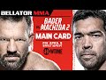 Main Card | Bellator 256: Bader vs. Machida II