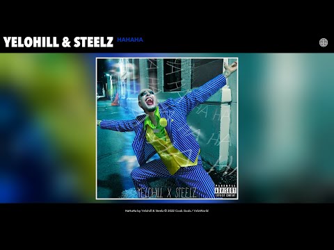 Yelohill & Steelz - HaHaHa (Official Audio)