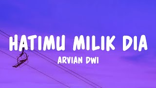Download lagu Arvian Dwi - Hatimu Milik Dia (Lyrics) mp3