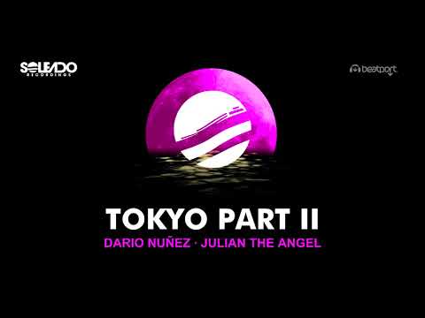 Dario Nuñez & Julian The Angel - Tokyo Part II