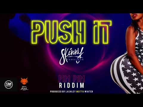 PUSH IT - Skinny Fabulous [ Pim Pim Riddim ] TeamFoxx ' 2018 Soca '