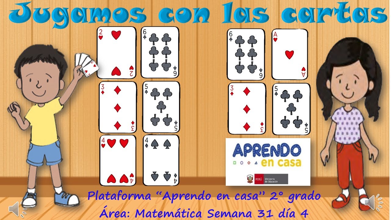 Jugamos con las cartas - segundo grado sesiones aprendo en casa semana 31 día 4