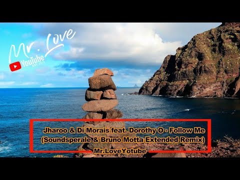 Jharoo & Di Morais Feat. DOROTHY O - Follow Me (Soundsperale & Bruno Motta Extended Remix)