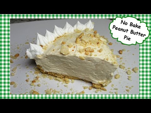 Easy Peanut Butter Pie ~ How to Make NO BAKE Peanut Butter Pie Recipe