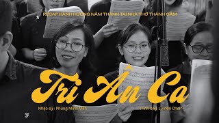 Tri Ân Ca (St: Phùng Minh Mẫn) - Lumen Choir | Recap hành hương Năm Thánh tại Nhà thờ Thánh Gẫm