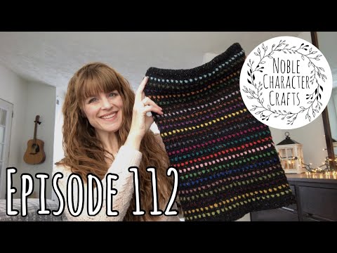 Noble Character Crafts - Episode 112 - Knitting Podcast