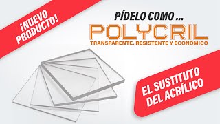 POLYCRIL - transparente, resistente y económico