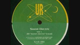 Underground Resistance - Sweat Electric (S.I.D. '9?)