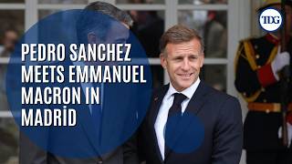 Spanish PM Pedro Sanchez Meets French President Emmanuel Macron In Madrid