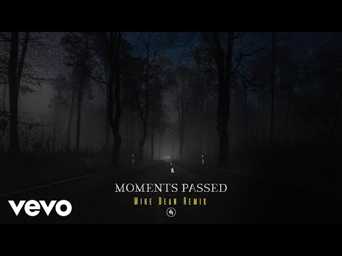 Video thumbnail for Moments Passed (Mike Dean Remix)