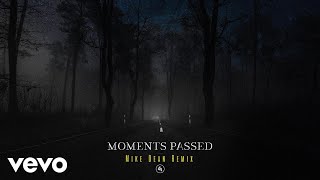 Dermot Kennedy - Moments Passed (Mike Dean Remix/Audio)