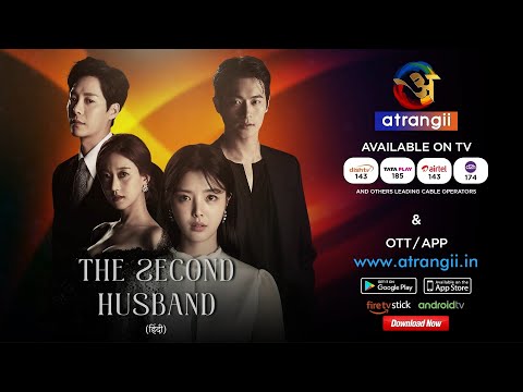 The Second Husband - Korean drama dubbed in hindi - Exclusively available on Atrangii Super App!