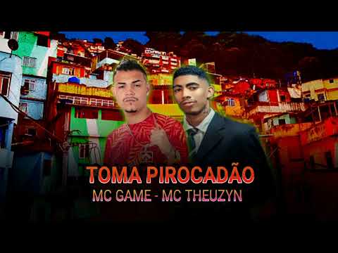 MC GAME FEAT. MC THEUZYN - TOMA PIROCADÃO (REMIX BREGA FUNK)
