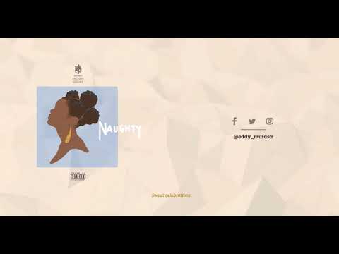 Eddy Mufasa - Naughty (Lyrics video)