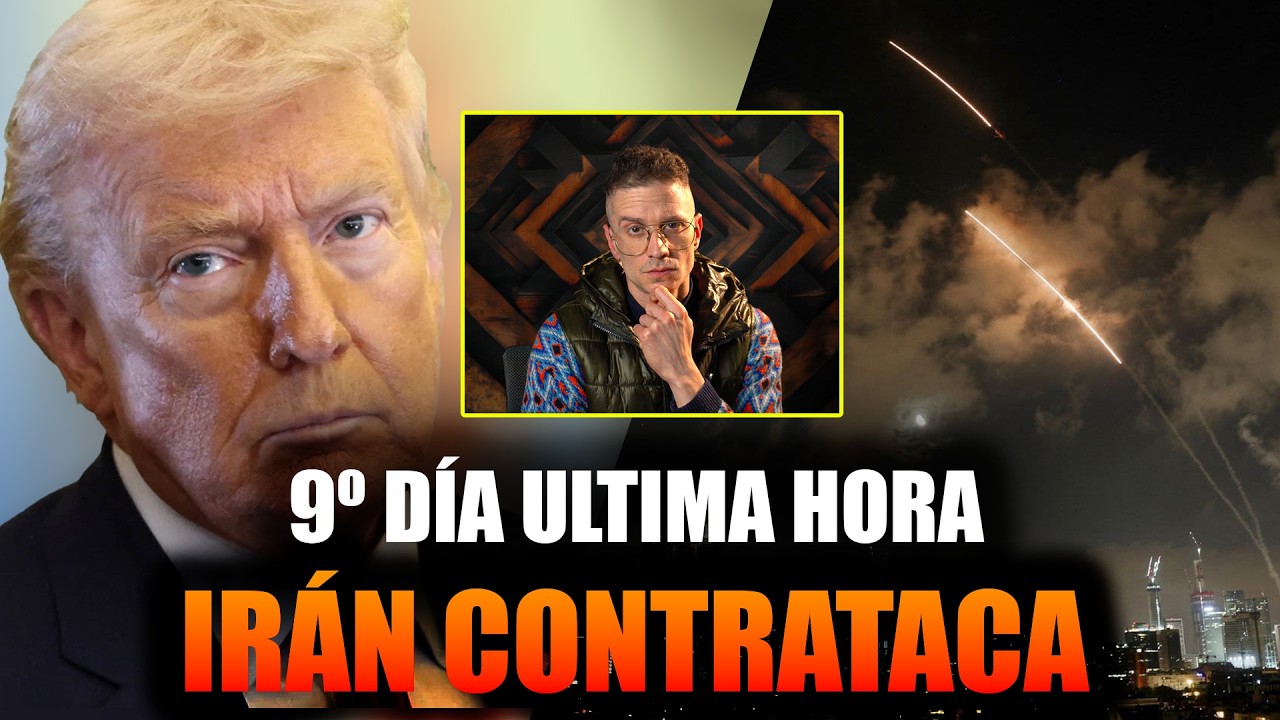 IRAN HOY: ULTIMA HORA GUERRA IRÁN 9º DÍA
