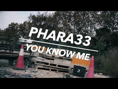 PHARA33 - YOU KNOW ME (VIDEOCLIP)