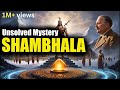 SHAMBHALA The Hidden Secrets Of The Himalayas ASHWATTHAMA KALKI Does Shambhala Really Exist