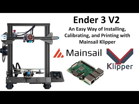 Ender 3 V2 An Easy Way of Installing, Calibrating, and Printing with Mainsail Klipper