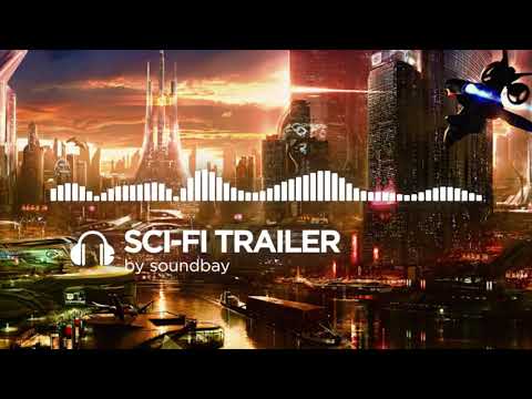 (Royalty Free Music) Sci-Fi Trailer | Cinematic Intro Trailer Background Music For Videos & Films