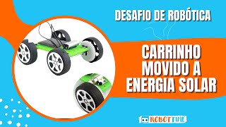 CARRINHO DE ROBÓTICA MOVIDO A ENERGIA SOLAR - KIT ROBOTTIME