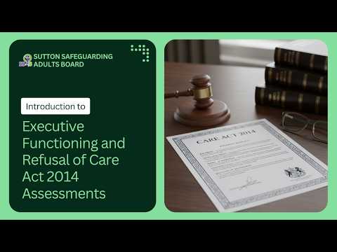 Image representing the video Executive Functioning and Refusal of Care Act 2014 Assessments