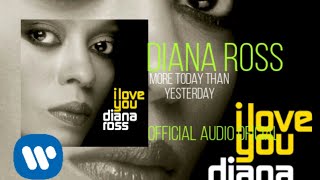 Diana Ross - More Today Than Yesterday (Official Audio)