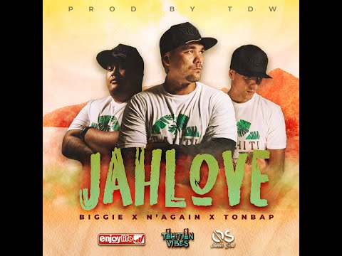 Tonbap & N'Again Ft. BIGGIE - JAHLOVE (Clip Officiel)