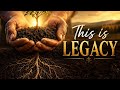 Build A Legacy ️