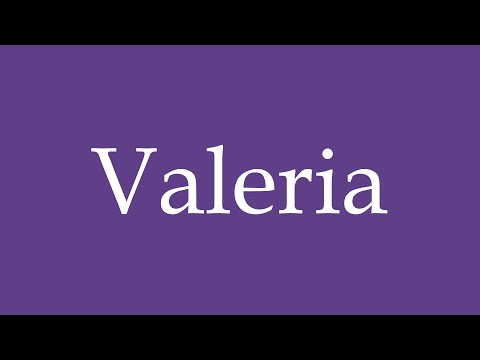 How To Pronounce ''Valeria'' (Valerie) Correctly in Spanish