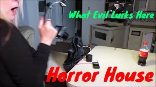 "HORROR HOUSE" This time we may not be soo lucky, Filled with Voices and EVP'S
