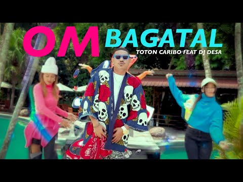 Toton Caribo - OM BAGATAL Feat DJ Desa (Official MV)