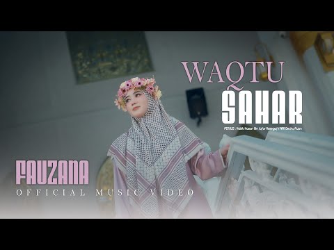 Fauzana - Waqtu Sahar (New Version) [Official Music Video]