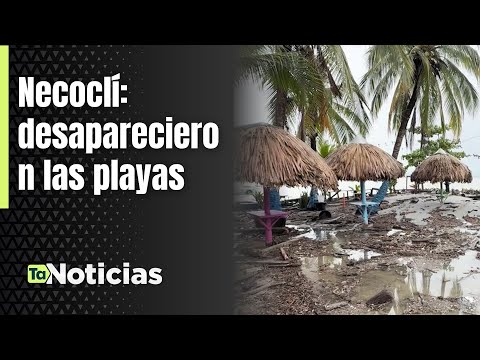 Necoclí: desaparecieron las playas - Teleantioquia Noticias