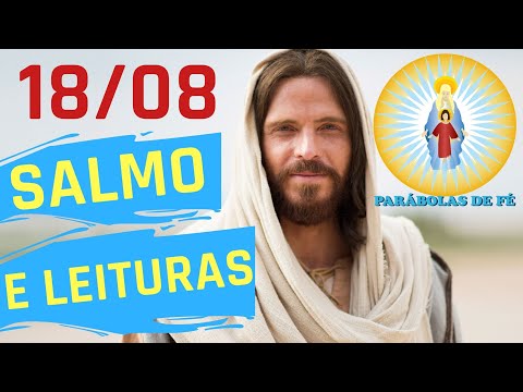SALMO do DIA 18/08/2020 e Leituras - SALMO de HOJE narrado e Leituras Do Dia - LITURGIA DIÁRIA