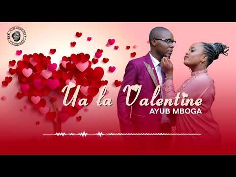 AYUB MBOGA - UA LA VALENTINE (OFFICIAL AUDIO)