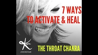 7 Ways to Activate and Heal Your Throat Chakra - Kara Johnstad