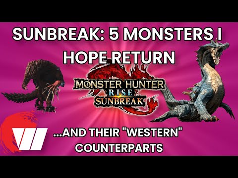 5 Monsters I Hope Return in Sunbreak ...And Their "Western" Counterparts