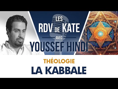 #7 LA KABBALE | LES RDV DE KATE AVEC YOUSSEF HINDI - THÉOLOGIE