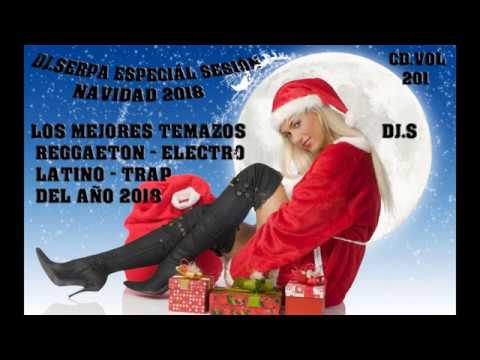 DJ.SERPA  ESPECIÁL SESIÓN NAVIDAD 2018 - REGGAETON ELECTRO LATINO TRAP CD. VOL. 201