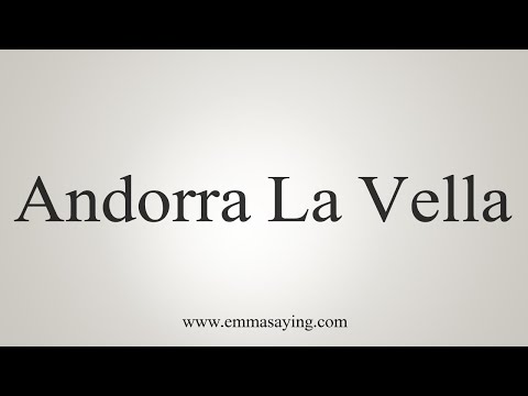 How To Say Andorra La Vella